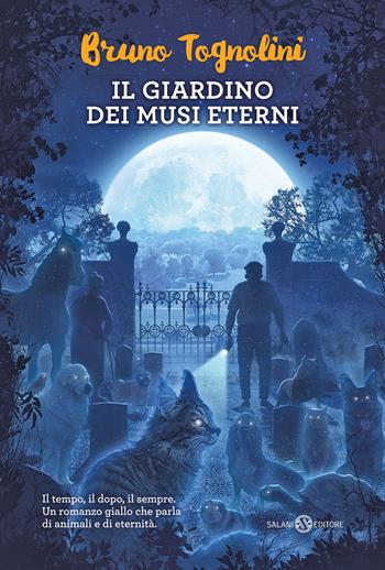 Il giardino dei musi eterni - Bruno Tognolini - Libro Salani 2017, Fuori collana Salani | Libraccio.it