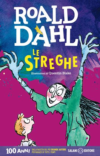 Le streghe - Roald Dahl - Libro Salani 2016, Dahl 100 | Libraccio.it