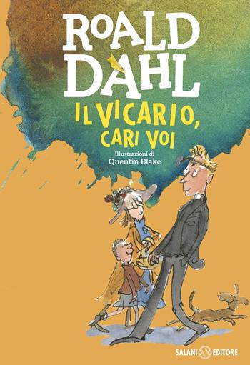 Il vicario, cari voi - Roald Dahl - Libro Salani 2018, Istrici Dahl | Libraccio.it