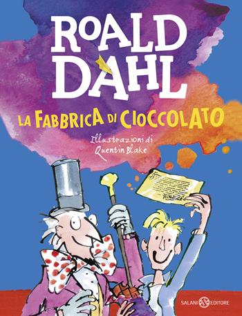 La fabbrica di cioccolato - Roald Dahl - Libro Salani 2016, Istrici Dahl | Libraccio.it