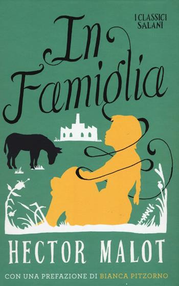In famiglia - Hector Malot - Libro Salani 2017, Gl' istrici classici | Libraccio.it