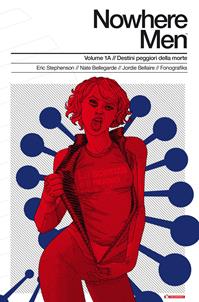 Destini peggiori della morte. Nowhere men vol. 1A  - Libro SaldaPress 2014 | Libraccio.it