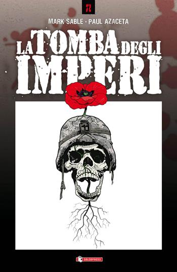 La tomba degli imperi - Marc Sable, Paul Azaceta - Libro SaldaPress 2015, Zeta come zombie | Libraccio.it