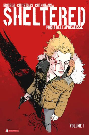 Sheltered. Prima dell'Apocalisse. Vol. 1 - Johnnie Christmas, Ed Brisson, Shari Chankhamma - Libro SaldaPress 2015 | Libraccio.it