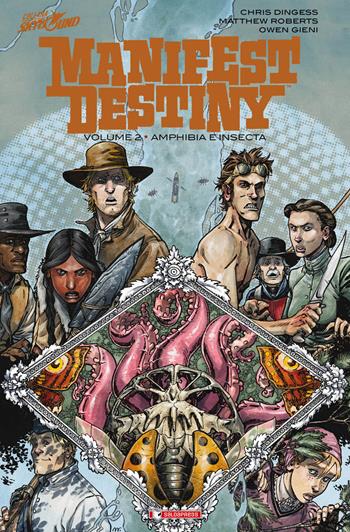 Amphibia & insecta. Manifest Destiny. Vol. 2 - Chris Dingess, Matthew Roberts, Owen Gieni - Libro SaldaPress 2015, Skybound | Libraccio.it