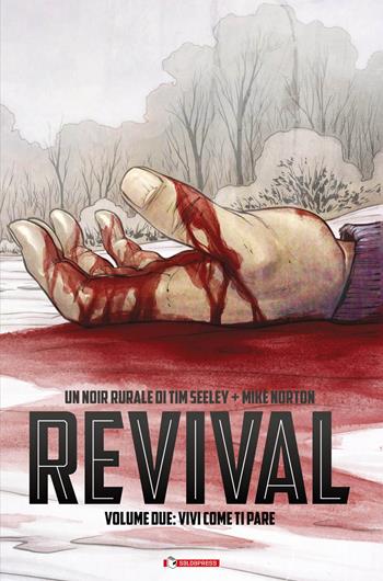 Revival. Vol. 2: Vivi come ti pare. - Tim Seeley, Mike Norton - Libro SaldaPress 2015 | Libraccio.it