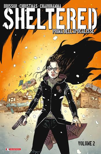 Prima dell'Apocalisse. Sheltered. Vol. 2 - Ed Brisson, Johnnie Christmas, Shari Chankhamma - Libro SaldaPress 2015 | Libraccio.it