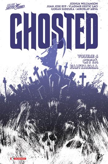 Città fantasma. Ghosted. Vol. 4  - Libro SaldaPress 2015, Skybound | Libraccio.it