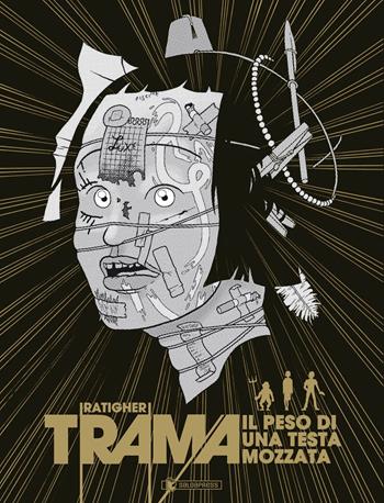 Trama. Il peso di una testa mozzata - Ratigher - Libro SaldaPress 2015 | Libraccio.it