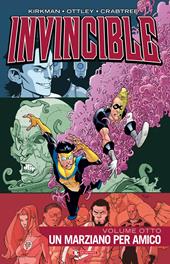 Invincible. Vol. 8: marziano per amico, Un.