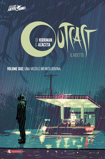 Outcast. Il reietto. Vol. 2: vasta e infinita rovina, Una. - Robert Kirkman, Paul Azaceta - Libro SaldaPress 2016, Skybound | Libraccio.it