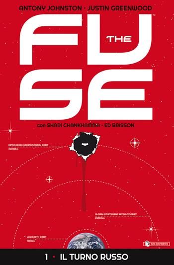 The Fuse. Vol. 1: turno rosso, Il. - Antony Johnston - Libro SaldaPress 2016 | Libraccio.it