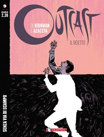 Outcast. Il reietto. Vol. 9: Senza via di scampo - Robert Kirkman, Paul Azaceta - Libro SaldaPress 2016 | Libraccio.it