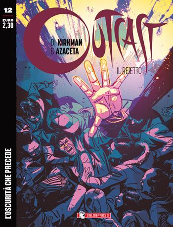 Outcast. Il reietto. Vol. 12: L' oscurità che precede - Robert Kirkman, Paul Azaceta - Libro SaldaPress 2017 | Libraccio.it