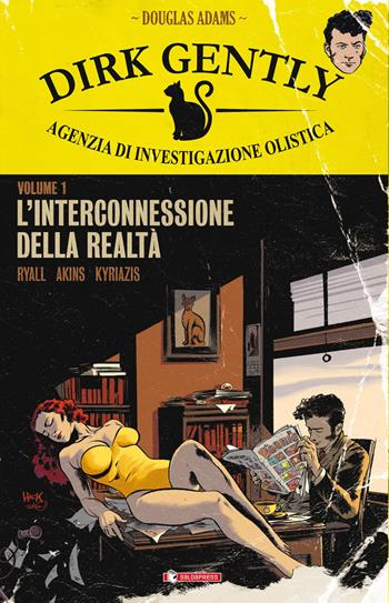 L' interconnessione della realtà. Dirk Gently agenzia investigativa olistica. Vol. 1 - Chris Ryall - Libro SaldaPress 2017 | Libraccio.it