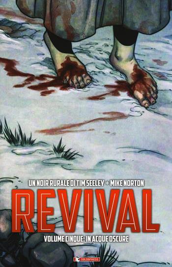 Revival. Vol. 5: In acque oscure. - Tim Seeley, Mike Norton - Libro SaldaPress 2017 | Libraccio.it