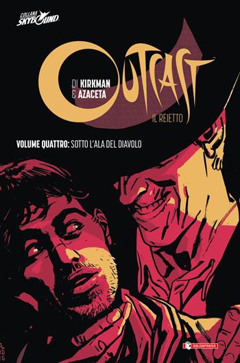 Sotto l'ala del diavolo. Outcast. Il Reietto. Vol. 4 - Robert Kirkman, Paul Azaceta - Libro SaldaPress 2017 | Libraccio.it