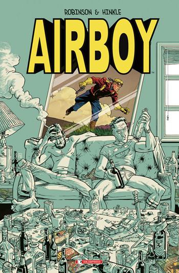 Airboy - James Robinson, Greg Hinkle - Libro SaldaPress 2017 | Libraccio.it