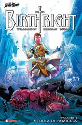 Birthright. Vol. 4: Storia di famiglia.