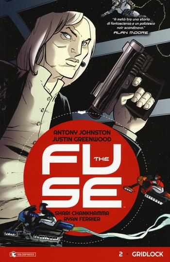 The Fuse. Vol. 2: Gridlock. - Antony Johnston - Libro SaldaPress 2017, Image | Libraccio.it