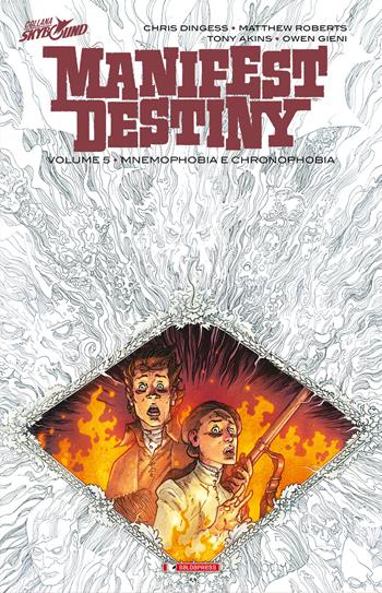 Mnemophobia e cronophobia. Manifest Destiny. Vol. 5 - Chris Dingess, Matthew Roberts, Owen Gieni - Libro SaldaPress 2017 | Libraccio.it