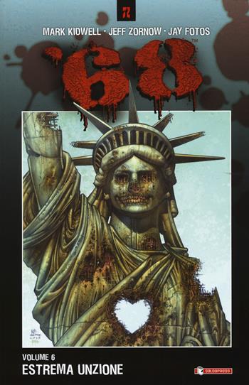 Estrema unzione. 68. Vol. 6 - Mark Kidwell, Jeff Zornow, Jay Fotos - Libro SaldaPress 2017 | Libraccio.it
