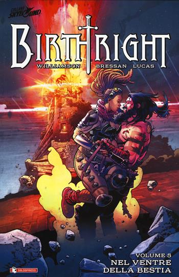 Birthright. Vol. 5: Nel ventre della bestia. - Joshua Williamson, Andrei Bressan, Adriano Lucas - Libro SaldaPress 2018, Skybound | Libraccio.it