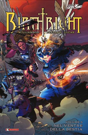 Birthright. Vol. 5: Nel ventre della bestia. - Joshua Williamson, Andrei Bressan, Adriano Lucas - Libro SaldaPress 2018, Skybound | Libraccio.it