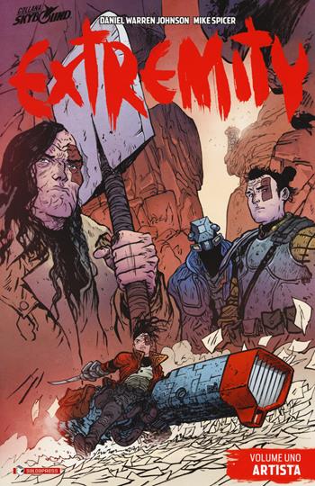 Extremity. Vol. 1: Artista. - Daniel Warren Johnson - Libro SaldaPress 2018, Skybound | Libraccio.it
