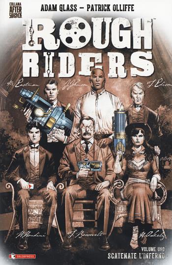 Rough Riders. Vol. 1: Scatenate l'inferno. - Adam Glass - Libro SaldaPress 2018, Aftershock | Libraccio.it