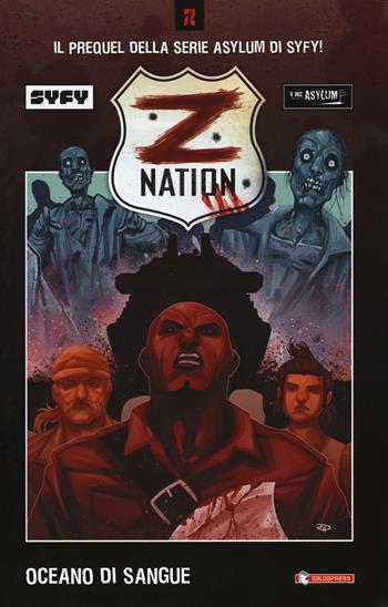 Z Nation. Vol. 1: Oceano di sangue. - Craig Engler, Fred Van Lente - Libro SaldaPress 2018 | Libraccio.it