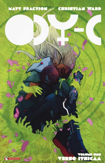 ODY-C. Vol. 1: Verso Ithicaa - Matt Fraction - Libro SaldaPress 2018 | Libraccio.it