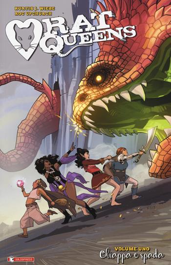 Rat Queens. Vol. 1: Chiappa e spada - Kurtis Wiebe - Libro SaldaPress 2018 | Libraccio.it