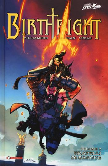 Birthright. Vol. 7: Fratelli di sangue. - Joshua Williamson, Andrei Bressan, Adriano Lucas - Libro SaldaPress 2019, Skybound | Libraccio.it