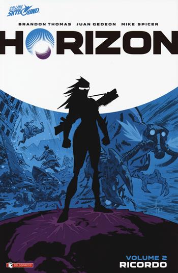 Horizon. Vol. 2: Ricordo - Brandon Thomas, Juan Gedeon - Libro SaldaPress 2018, Skybound | Libraccio.it