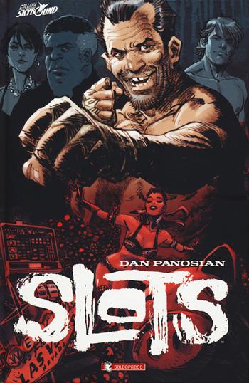 Slots - Dan Panosian - Libro SaldaPress 2018, Skybound | Libraccio.it