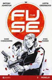 The Fuse. Vol. 3: Perielio.