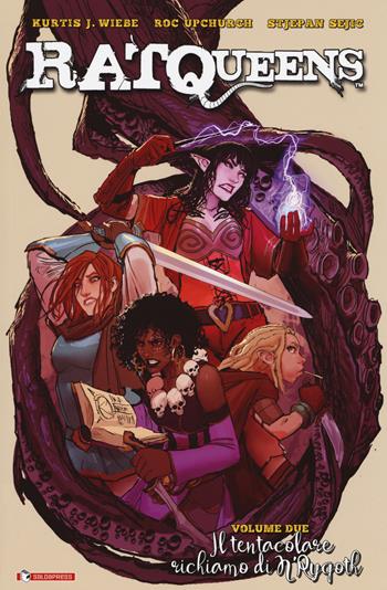 Rat Queens. Vol. 2: tentacolare richiamo di N'Rygoth, Il. - Kurtis Wiebe - Libro SaldaPress 2018, Image | Libraccio.it