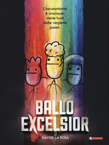 Ballo excelsior - Davide La Rosa - Libro SaldaPress 2018 | Libraccio.it