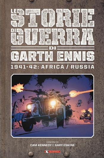 Storie di guerra. Vol. 2: 1941-42: Africa/Russia. - Garth Ennis - Libro SaldaPress 2019 | Libraccio.it