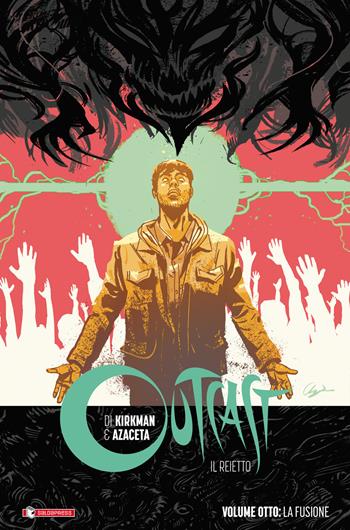 Outcast. Il reietto. Vol. 8: fusione, La. - Robert Kirkman, Paul Azaceta - Libro SaldaPress 2021 | Libraccio.it