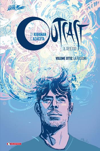 Outcast. Il reietto. Vol. 8: fusione, La. - Robert Kirkman, Paul Azaceta - Libro SaldaPress 2021 | Libraccio.it