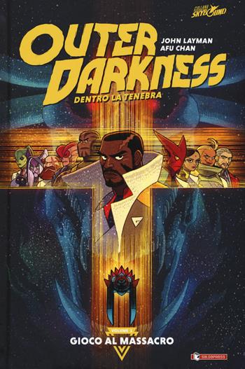 Outer darkness. Dentro la tenebra. Vol. 1: Gioco al massacro - John Layman, Afu Chan - Libro SaldaPress 2019, Skybound | Libraccio.it