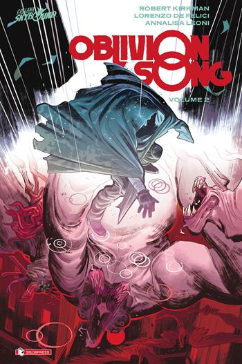 Oblivion song. Vol. 2 - Robert Kirkman, Lorenzo De Felici - Libro SaldaPress 2019 | Libraccio.it