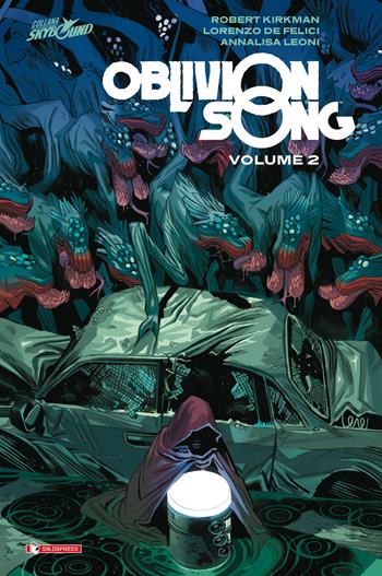 Oblivion song. Vol. 2 - Robert Kirkman, Lorenzo De Felici - Libro SaldaPress 2019 | Libraccio.it