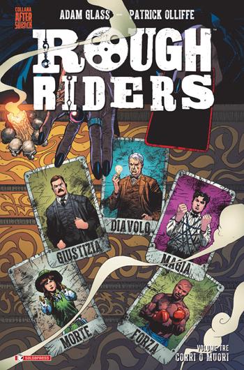 Rough Riders. Vol. 3: Corri o muori - Adam Glass - Libro SaldaPress 2019, Aftershock | Libraccio.it