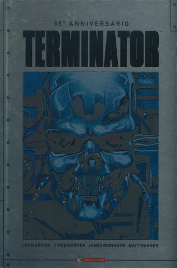 Terminator. 35° anniversario - John Arcudi, Chris Warner, James Robinson - Libro SaldaPress 2019 | Libraccio.it