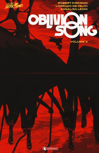 Oblivion song. Vol. 3 - Robert Kirkman, Lorenzo De Felici - Libro SaldaPress 2019, Skybound | Libraccio.it