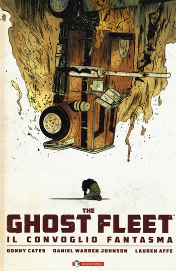 The ghost fleet. Il convoglio fantasma - Donny Cates - Libro SaldaPress 2019, Image | Libraccio.it