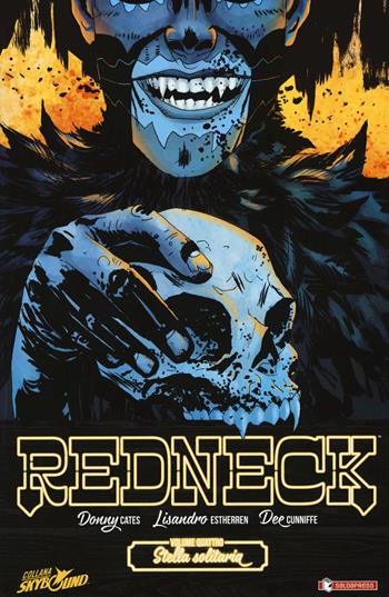 Redneck. Vol. 4: Stella solitaria - Donny Cates - Libro SaldaPress 2019, Skybound | Libraccio.it